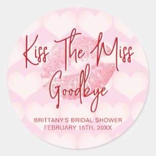 Kiss das Miss Goodbye Valentines Brautparty Runder Aufkleber