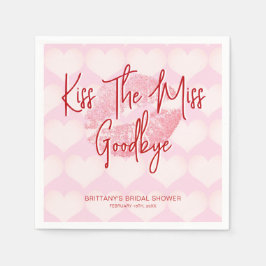 Kiss das Miss Goodbye Valentines Brautparty Serviette