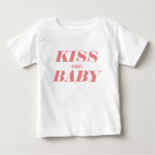 Kiss den Baby Simple Text Design Baby T - Shirt (Vorderseite)