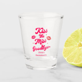 Kiss die Miss Goodbye Bachelorette Schnapsglas