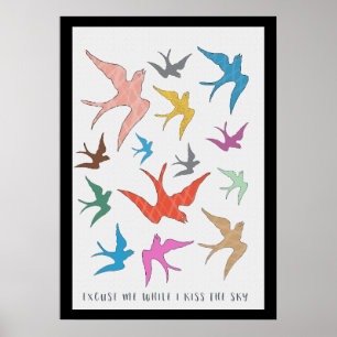 Kiss die Sky Bird Art mit Border Poster