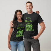 Kiss Drew For Good Luck St Patricks T-Shirt (Unisex)