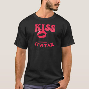 Kiss ein Buchhalter Es ist absetzbarer Steuerberat T-Shirt