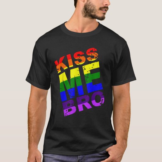 Kiss Me Bro LGBT Rainbow Pride Birthday Present Gi T-Shirt (Vorderseite)