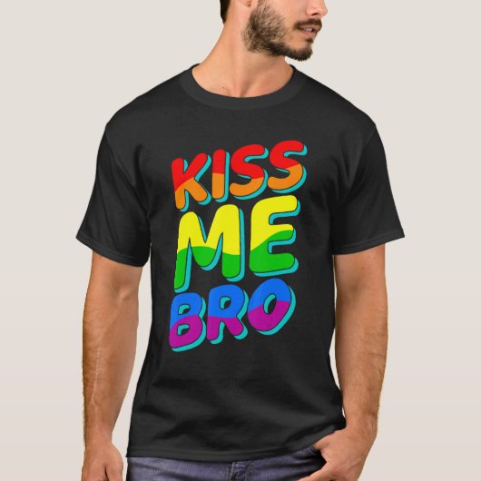 Kiss Me Bro Lgbtq Gay Pride Month Lesbian Liebe Ra T-Shirt (Vorderseite)