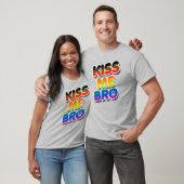 Kiss me Bro T-Shirt (Unisex)