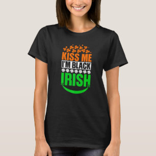 Kiss Me Es ist mein Geburtstag Patricks Day Irish  T-Shirt