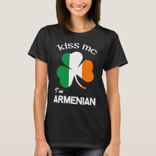 Kiss Me I bin Armenian Kleeblatt Armenia St Patric T-Shirt