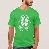 Kiss Me I bin Barkeeper Funny St Patrick's Day Gif T-Shirt (Vorderseite)
