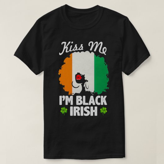 Kiss Me I bin Black Irish St Patrick's Day, Africa T-Shirt (Design vorne)