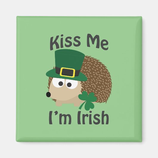 Kiss Me I bin irischer Igel Magnet (Vorne)