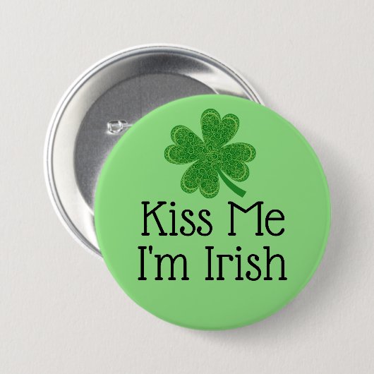 Kiss Me I bin Irish Clover St. Patrick's Day Button (Vorne & Hinten)