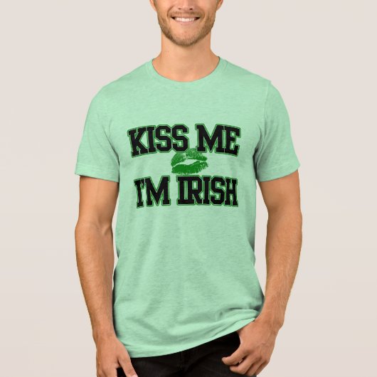 Kiss Me I bin Irish, St Patricks Day Shirt (Vorderseite)