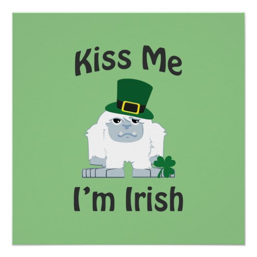 Kiss Me I bin Irish Yeti Poster (Vorderseite)