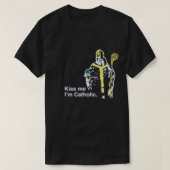 Kiss Me I bin katholischer St. Patrick of Ireland T-Shirt (Design vorne)