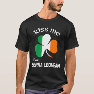 Kiss Me I bin Sierra Leonean Kleeblatt St. Patrick T-Shirt