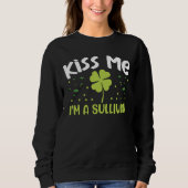 Kiss Me I bin Sullivan - Nachname Sullivan Sweatshirt (Vorderseite)