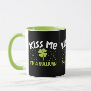 Kiss Me I bin Sullivan - Nachname Sullivan Tasse
