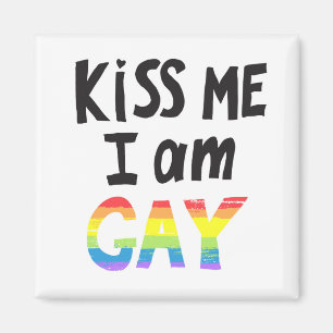 Kiss Me I is Gay Magnet
