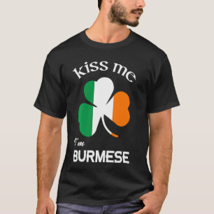 Kiss Me I m Burmese Kleeblatt Burma St Patrick S D T-Shirt