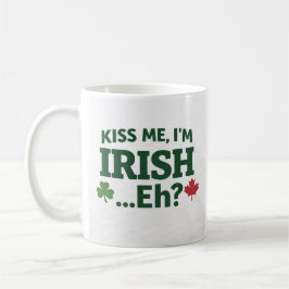 Kiss Me I’m Irish Eh Mug Kaffeetasse