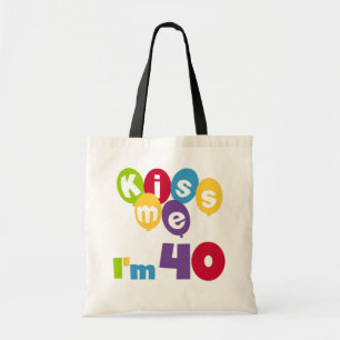Kiss Me Ich bin 40 Geburtstagsgeschenke und T - Sh Tragetasche