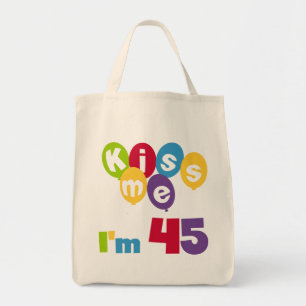 Kiss Me Ich bin 45 Geburtstagsgeschenke und T - Sh Tragetasche