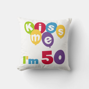 Kiss Me Ich bin 50 Geburtstagsgeschenke und T - Sh Kissen