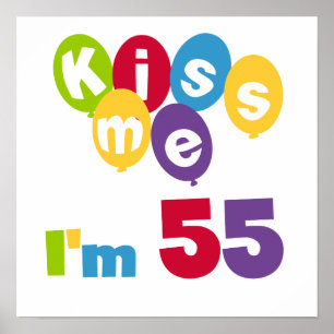 Kiss Me Ich bin 55 Geburtstagsgeschenke Poster