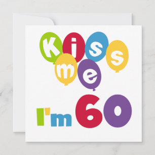 Kiss Me Ich bin 60 Geburtstagsgeschenke Karte