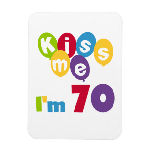 Kiss Me Ich bin 70 Geburtstagsgeschenke und T - Sh Magnet