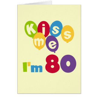 Kiss Me Ich bin 80 Geburtstagsgeschenke und T - Sh