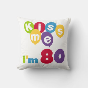 Kiss Me Ich bin 80 Geburtstagsgeschenke und T - Sh Kissen