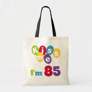 Kiss Me Ich bin 85 Geburtstagsgeschenke und T - Sh Tragetasche