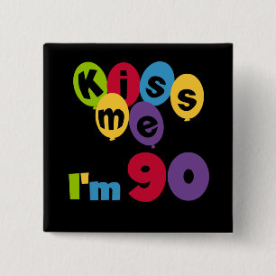 Kiss Me Ich bin 90 Geburtstagsgeschenke und T - Sh Button