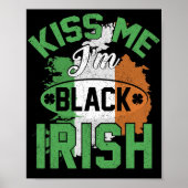 Kiss Me Ich bin Black Irish T - Shirt Funny Patric Poster (Vorne)