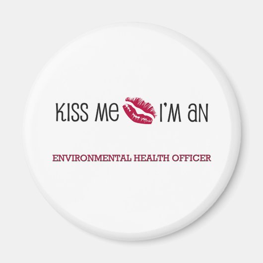 Kiss Me Ich bin ein BEAMter für Umweltgesundheit Magnet (Vorne)