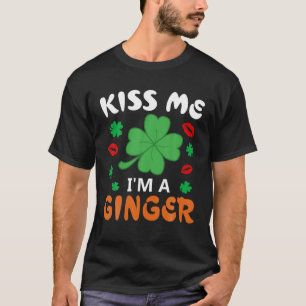 Kiss Me Ich bin eine Ingwer Redhead Irish St. Patr T-Shirt