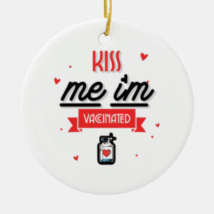 Kiss Me Ich bin geimpft Keramik Ornament