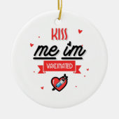 Kiss Me Ich bin geimpft Keramik Ornament (Vorne)
