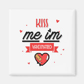Kiss Me Ich bin geimpft Magnet (Vorne)