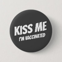 Kiss Me Ich bin geimpft Modernes Niedliches Zitat