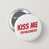 Kiss Me Ich bin geimpft Modernes Niedliches Zitat Button (Vorne & Hinten)