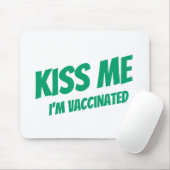 Kiss Me Ich bin geimpft Modernes Niedliches Zitat Mousepad (Mit Mouse)