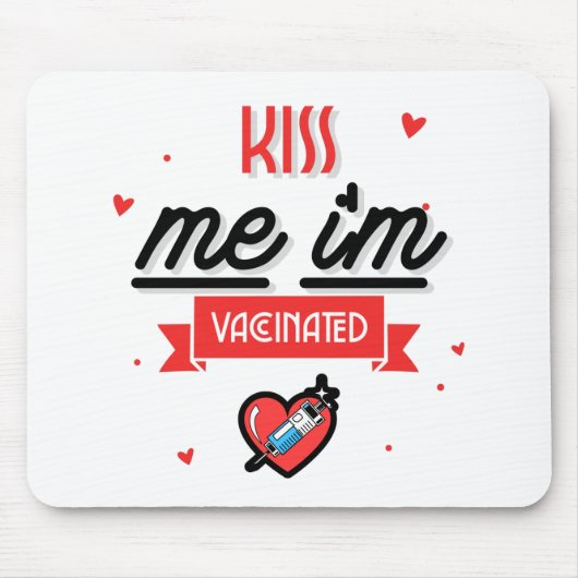 Kiss Me Ich bin geimpft Mousepad (Vorne)