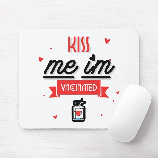 Kiss Me Ich bin geimpft Mousepad (Mit Mouse)