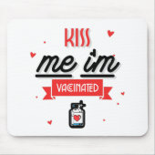 Kiss Me Ich bin geimpft Mousepad (Vorne)
