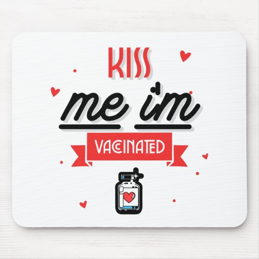 Kiss Me Ich bin geimpft Mousepad (Vorne)
