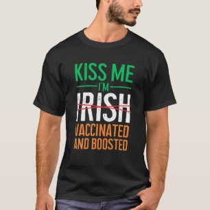 Kiss Me Ich bin irisch geimpft und stimuliert St.  T-Shirt