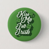 Kiss Me, ich bin irischer Button Pinback (Vorderseite)